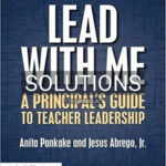 Solutions for Lead with Me A Principal s Guide to Teacher Leadership 2nd Edition by Pankake