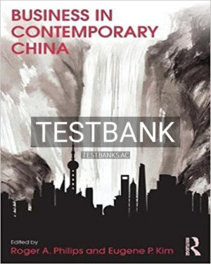 Test Bank for Business in Contemporary China 1st Edition by Philips