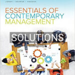 Solutions for Essentials of Contemporary Management 5th Edition by Jones