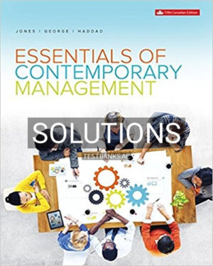 Solutions for Essentials of Contemporary Management 5th Edition by Jones
