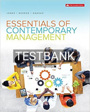Test Bank for Essentials of Contemporary Management 5th Edition by Jones