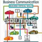 Solutions for Business Communication Building Critical Skills 6th Edition by Braun