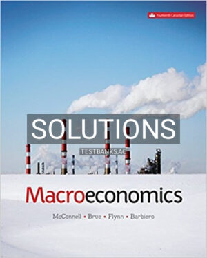 Solutions for Macroeconomics 14th Edition by Mcconnell