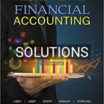 Solutions for Financial Accounting 6th Edition by Libby