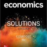 Solutions for Microeconomics 10th Edition by Colander