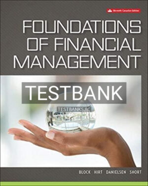 Test Bank for Foundations of Financial Management 11th Edition by Block