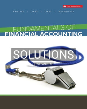 Solutions for Fundamentals of Financial Accounting 5th Edition by Phillips