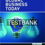 Test Bank for Global Business Today 5th Edition by Hill