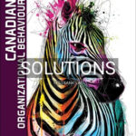 Solutions for Canadian Organizational Behaviour 10th Edition by McShane