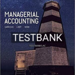 Test Bank for Managerial Accounting 11th Edition by Garrison