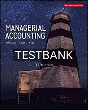 Test Bank for Managerial Accounting 11th Edition by Garrison