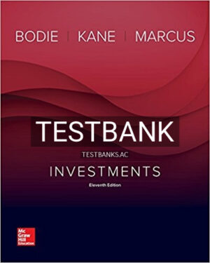 Test Bank for Investments 11th Edition by Bodie