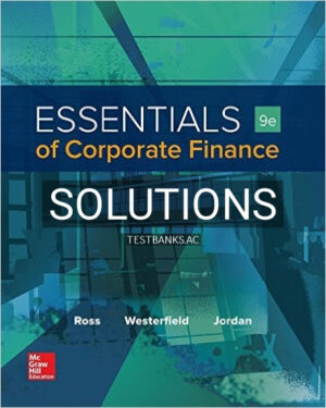 Solutions for Essentials of Corporate Finance 9th Edition by Ross