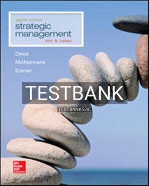Test Bank for Strategic Management Text and Cases 8th Edition by Dess