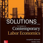 Solutions for Contemporary Labor Economics 11th Edition by McConnell