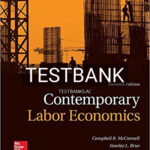 Test Bank for Contemporary Labor Economics 11th Edition by McConnell