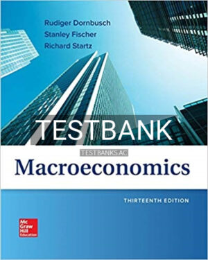 Test Bank for Macroeconomics 13th Edition by Dornbusch