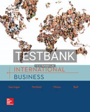 Test Bank for International Business Competing and Cooperating in a Global World 1st Edition by Geringer