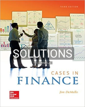 Solutions for Cases in Finance 3rd Edition by DeMello