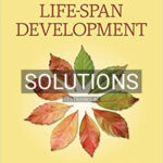 Solutions for Life Span Development 6th Edition by Santrock