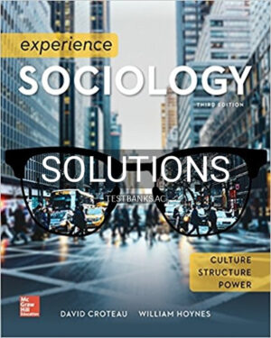 Solutions for Experience Sociology 3rd Edition by Croteau
