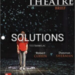 Solutions for Theatre Brief 11th Edition by Cohen