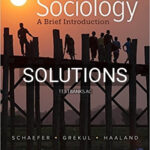 Solutions for Sociology A Brief Introduction 6th Edition by Schaefer