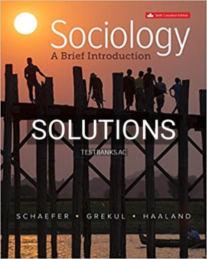 Solutions for Sociology A Brief Introduction 6th Edition by Schaefer