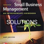 Solutions for Small Business Management An Entrepreneurs Guidebook 8th Edition by Byrd