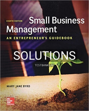 Solutions for Small Business Management An Entrepreneurs Guidebook 8th Edition by Byrd