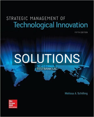 Solutions for Strategic Management of Technological Innovation 5th Edition by Schilling