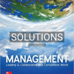 Solutions for Management Leading and Collaborating in a Competitive World 12th Edition by Bateman