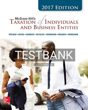Test Bank for Taxation of Individuals and Business Entities 2017 8th Edition by Spilker