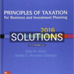 Solutions for Principles of Taxation for Business and Investment Planning 2016 19th Edition by Jones