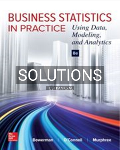 9781259549465-SOLUTIONS Solutions for Business Statistics in Practice 8th Edition by Bowerman