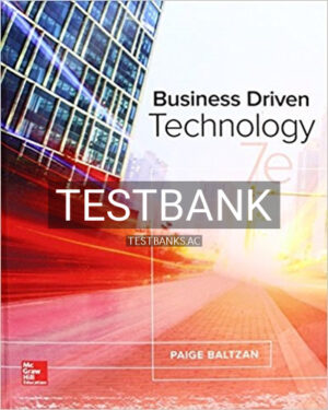 Test Bank for Business Driven Technology 7th Edition by Baltzan