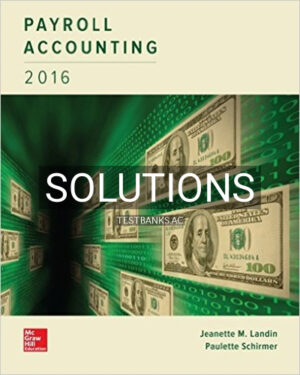 Solutions for Payroll Accounting 2016 2nd Edition by Landin