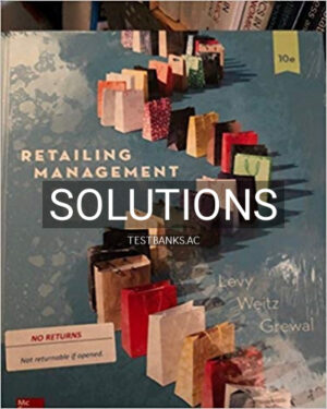 Solutions for Retailing Management 10th Edition by Levy