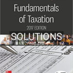 Solutions for Fundamentals of Taxation 2017 Edition 10th Edition by Cruz