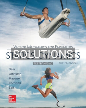 Solutions for Vector Mechanics for Engineers Statics and Dynamics 12th Edition by Beer