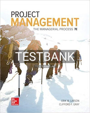 Test Bank for Project Management The Managerial Process 7th Edition by Larson