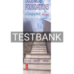 Test Bank for Business Foundations A Changing World 11th Edition by Ferrell