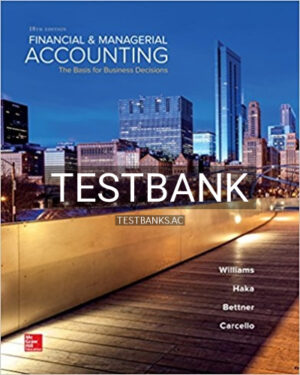 Test Bank for Financial and Managerial Accounting The Basis for Business Decisions 18th Edition by Williams