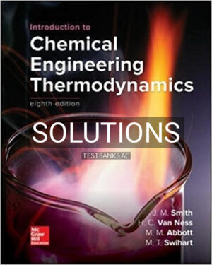 Solutions for Introduction to Chemical Engineering Thermodynamics 8th Edition by Smith