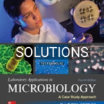 Solutions for Laboratory Applications in Microbiology A Case Study Approach 4th Edition by Chess