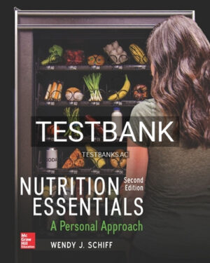 Test Bank for Nutrition Essentials A Personal Approach 2nd Edition by Schiff