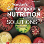 Solutions for Wardlaw's Contemporary Nutrition A Functional Approach 5th Edition by Smith