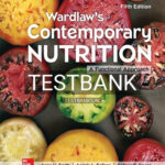 Test Bank for Wardlaw's Contemporary Nutrition A Functional Approach 5th Edition by Smith