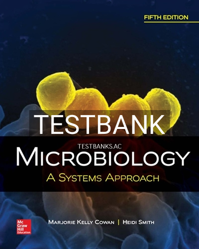 9781259706615-TEST-BANK Test Bank for Microbiology A Systems Approach 5th Edition by Cowan