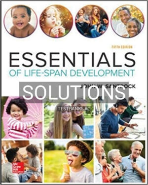 Solutions for Essentials of Life Span Development 5th Edition by Santrock